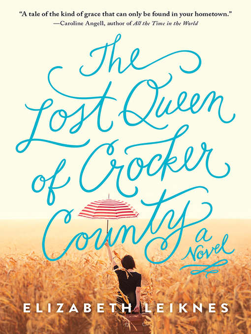 Title details for The Lost Queen of Crocker County by Elizabeth Leiknes - Available